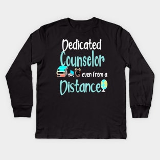 dedicated counselor even from a distance counselor gift 2020 Kids Long Sleeve T-Shirt